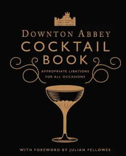 Downton Abbey Cocktail Book