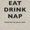 Eat Drink Nap