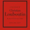 Little Book of Christian Louboutin
